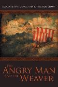 The Angry Man and the Weaver