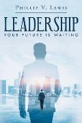 Leadership: Your Future Is Waiting