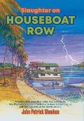 Slaughter on Houseboat Row