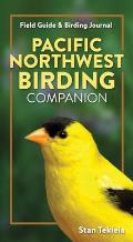 Pacific Northwest Birding Companion Field Guide & Birding Journal