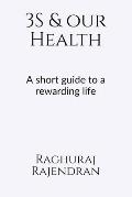 3S and our health: A short guide to a rewarding life