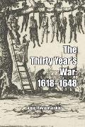 The Thirty Year's War: 1618-1648