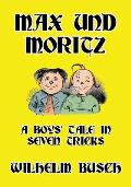 Max und Moritz: A Boys' Tale in Seven Tricks