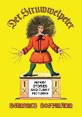Der Struwwelpeter: Merry Stories and Funny Pictures