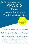 PRAXIS Physics Content Knowledge - Test Taking Strategies: PRAXIS 5265 - Free Online Tutoring - New 2020 Edition - The latest strategies to pass your