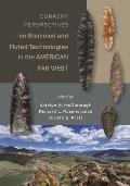 Current Perspectives on Stemmed and Fluted Technologies in the American Far West