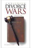 Christian Divorce Wars: A Biblical View