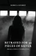 Betrayed for 30 Pieces of Silver: From a Wife's Perspective
