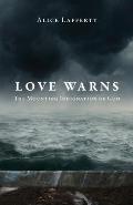 Love Warns: The Mounting Indignation of God