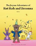 The Joyous Adventures of Rut Roh and Breonna: Book 2
