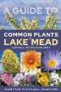 Guide to Common Plants of Lake Mead National Recreation Area