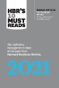 HBRs 10 Must Reads 2021 The Definitive Management Ideas of the Year from Harvard Business Review with bonus article The Feedback Fallacy by Marcus Buckingham & Ashley Goodall