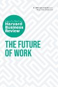 Future of Work The Insights You Need from Harvard Business Review