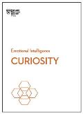 Curiosity (HBR Emotional Intelligence Series)