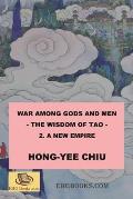 War among Gods and Men - 2. A New Empire: 科幻世界的封神演義卷二（國&