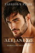 Passion's Pride: Alejandro