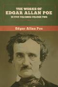 The Works of Edgar Allan Poe: In Five Volumes-Volume two