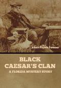 Black Caesar's Clan: A Florida Mystery Story