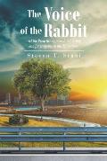 The Voice of the Rabbit: And the Proactive approach to hunting and fur trapping in the 21st century