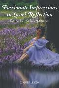 Passionate Impressions in Love's Reflection: Romantic Poetic Expression