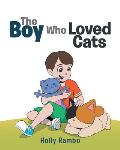 The Boy Who Loved Cats