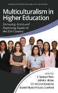Multiculturalism in Higher Education: Increasing Access and Improving Equity in the 21st Century (hc)