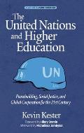 The United Nations and Higher Education: Peacebuilding, Social Justice and Global Cooperation for the 21st Century (hc)