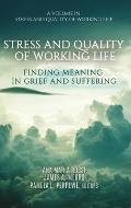 Stress and Quality of Working Life: Finding Meaning in Grief and Suffering (hc)