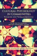 Cultural Psychology in Communities: Tensions and Transformations
