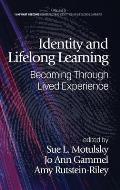 Identity and Lifelong Learning: Becoming Through Lived Experience