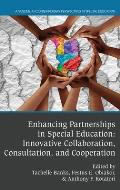 Enhancing Partnerships in Special Education: Innovative Collaboration, Consultation, and Cooperation