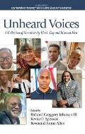 Unheard Voices: A Collection of Narratives by Black, Gay & Bisexual Men