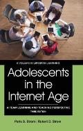 Adolescents in the Internet Age: A Team Learning and Teaching Perspective