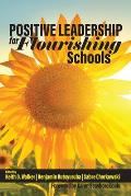 Positive Leadership for Flourishing Schools