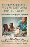 Purposeful Teaching and Learning in Diverse Contexts: Implications for Access, Equity and Achievement