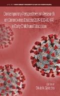 Contemporary Perspectives on Research on Coronavirus Disease 2019 (COVID-19) in Early Childhood Education