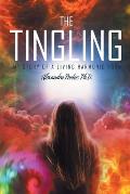 The Tingling: My Story of a Living Harmonic Form