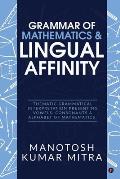 Grammar of Mathematics & Lingual Affinity: Thematic Grammatical Interpretation presenting Vowels, Consonants