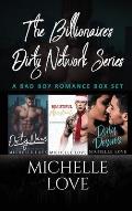 The Billionaires Dirty Network Series: A Bad Boy Romance Box Set