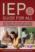 IEP Guide for All: What Parents and Teachers Need to Know about Individualized Education Programs