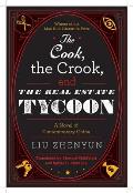 The Cook, the Crook, and the Real Estate Tycoon: A Novel of Contemporary China