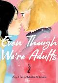 Even Though Were Adults Volume 2