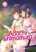 Adachi & Shimamura Light Novel Vol. 6