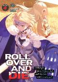 Roll Over & Die I Will Fight for an Ordinary Life with My Love & Cursed Sword Light Novel Volume 4