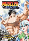 Muscles are Better Than Magic Manga Volume 3