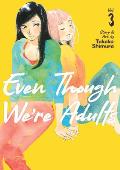 Even Though Were Adults Volume 3