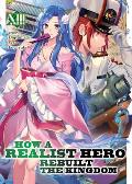 How a Realist Hero Rebuilt the Kingdom Light Novel Volume 13