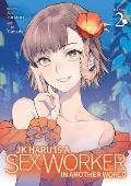 JK Haru is a Sex Worker in Another World Manga Volume 2