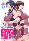 Do You Like Big Girls Volume 2