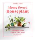 Home Sweet Houseplant A Room by Room Guide to Plant Decor